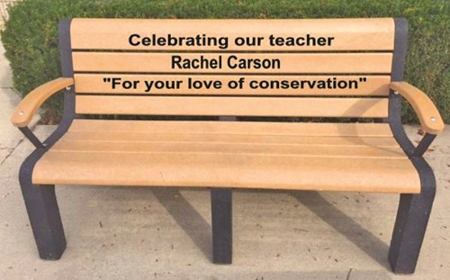 Bench in honor of Rachel Carson "for your love of conservation"